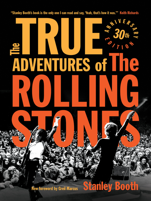 Title details for The True Adventures of the Rolling Stones by Stanley Booth - Available